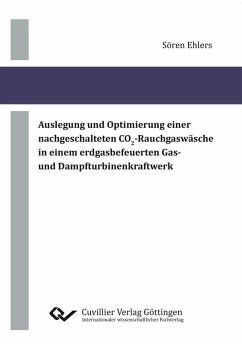 Auslegung und Optimierung einer nachgeschalteten CO2-Rauchgaswäsche in einem erdgasbefeuerten Gas- und Dampfturbinenkraftwerk (eBook, PDF)
