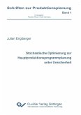 Stochastische Optimierung zur Hauptproduktionsprogrammplanung unter Unsicherheit (eBook, PDF)