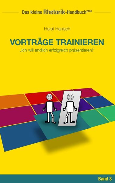 Rhetorik-Handbuch 2100 - Vorträge trainieren (eBook, ePUB) Rhetorik-Handbuch 2100 - Vorträge trainieren (eBook, ePUB)