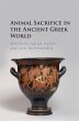 Animal Sacrifice in the Ancient Greek... - Bild 1