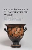 Animal Sacrifice in the Ancient Greek World (eBook, ePUB)