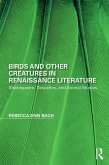 Birds and Other Creatures in Renaissance Literature (eBook, ePUB)