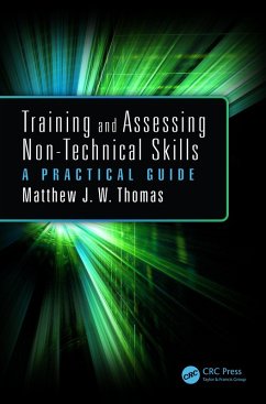 Training and Assessing Non-Technical Skills (eBook, PDF) - Thomas, Matthew J. W.