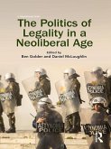 The Politics of Legality in a Neoliberal Age (eBook, ePUB)
