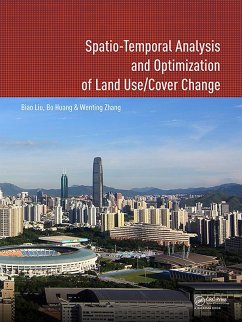 Spatio-temporal Analysis and Optimization of Land Use/Cover Change (eBook, ePUB) - Liu, Biao; Huang, Bo; Zhang, Wenting