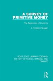 A Survey of Primitive Money (eBook, ePUB)