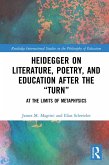 Heidegger on Literature, Poetry, and Education after the &quote;Turn&quote; (eBook, ePUB)