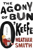 The Agony of Bun O'Keefe (eBook, ePUB)
