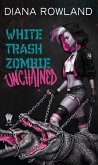 White Trash Zombie Unchained (eBook, ePUB)