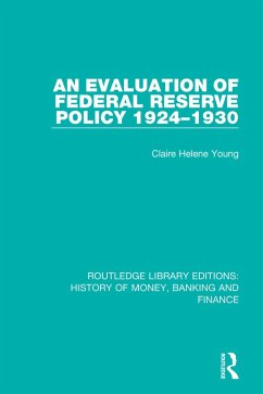 An Evaluation of Federal Reserve Policy 1924-1930 (eBook, ePUB) - Young, Claire Helene