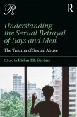 Understanding the Sexual Betrayal of Boys and Men (eBook, ePUB)