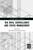 Big Data, Surveillance and Crisis Management (eBook, ePUB) Big Data, Surveillance and Crisis Management (eBook, ePUB)