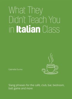 Cover What They Didn't Teach You in Italian Class (eBook, ePUB)