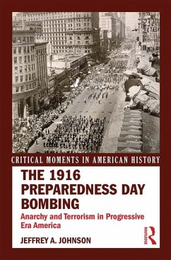 The 1916 Preparedness Day Bombing (eBook, PDF) Cover The 1916 Preparedness Day Bombing (eBook, PDF)