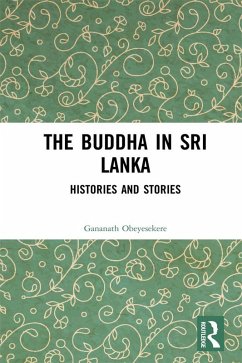 The Buddha in Sri Lanka (eBook, ePUB) - Obeyesekere, Gananath