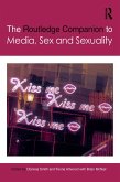 The Routledge Companion to Media, Sex and Sexuality (eBook, ePUB)