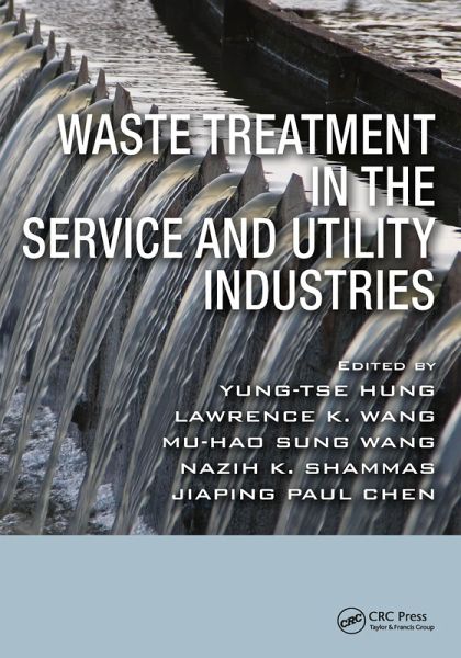Waste Treatment in the Service and Utility Industries (eBook, ePUB) Waste Treatment in the Service and Utility Industries (eBook, ePUB)