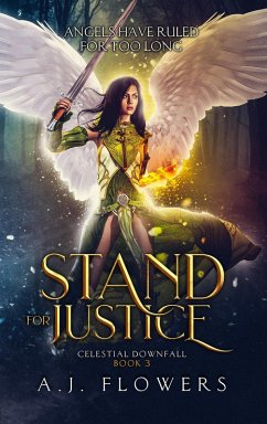 Stand for Justice (Celestial Downfall, #3) (eBook, ePUB) - Flowers, A. J.