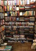 A Book of Unrelated Facts: Things I Happen to Know (eBook, ePUB) A Book of Unrelated Facts: Things I Happen to Know (eBook, ePUB)