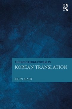 The Routledge Course in Korean Translation (eBook, ePUB) - Kiaer, Jieun