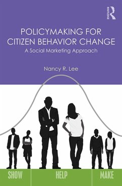 Policymaking for Citizen Behavior Change (eBook, ePUB) - Lee, Nancy R.