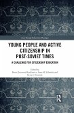Young People and Active Citizenship in Post-Soviet Times (eBook, ePUB)
