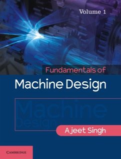 Fundamentals of Machine Design: Volume 1 (eBook, PDF) - Singh, Ajeet