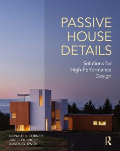 Passive House Details (eBook, PDF) - Corner, Donald; Fillinger, Jan; Kwok, Alison