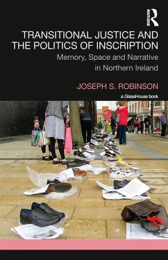 Transitional Justice and the Politics of Inscription (eBook, PDF) - Robinson, Joseph