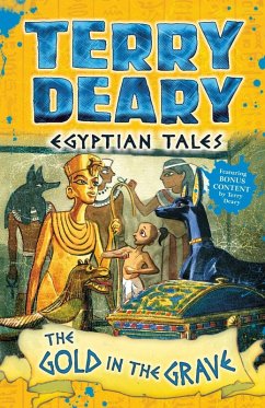 Egyptian Tales: The Gold in the Grave (eBook, PDF) - Deary, Terry