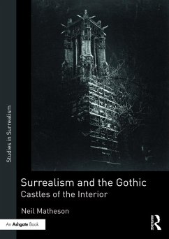 Surrealism and the Gothic (eBook, ePUB) - Matheson, Neil