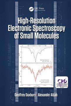 High Resolution Electronic Spectroscopy of Small Molecules (eBook, ePUB) - Duxbury, Geoffrey; Alijah, Alexander