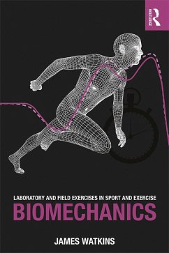 Laboratory and Field Exercises in Sport and Exercise Biomechanics (eBook, ePUB) - Watkins, James