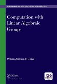 Computation with Linear Algebraic Groups (eBook, ePUB)