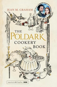 The Poldark Cookery Book (eBook, ePUB) - Graham, Jean M.