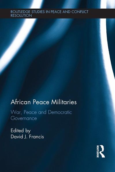 African Peace Militaries (eBook, ePUB) African Peace Militaries (eBook, ePUB)
