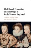 Childhood, Education and the Stage in Early Modern England (eBook, PDF)