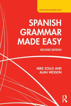 Spanish Grammar Made Easy (eBook, PDF) - Zollo, Michael; Wesson, Alan