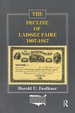 The Decline of Laissez Faire, 1897-1917 (eBook, ePUB)