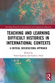 Teaching and Learning Difficult Histories in International Contexts (eBook, PDF)