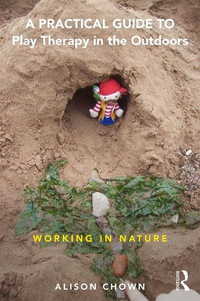 A Practical Guide to Play Therapy in the Outdoors (eBook, PDF)