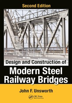 Design and Construction of Modern Steel Railway Bridges (eBook, ePUB) - Unsworth, John F.