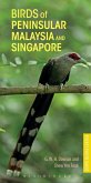 Birds of Peninsular Malaysia and Singapore (eBook, PDF)