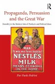 Propaganda, Persuasion and the Great War (eBook, PDF)