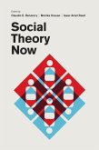 Social Theory Now (eBook, ePUB) Social Theory Now (eBook, ePUB)