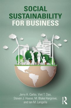 Social Sustainability for Business (eBook, ePUB) - Carbo, Jerry A.; Dao, Viet T.; Haase, Steven J.; Hargrove, M. Blake; Langella, Ian M.