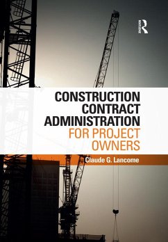 Construction Contract Administration for Project Owners (eBook, ePUB) - Lancome, Claude G.