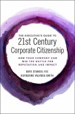 Executive's Guide to 21st Century Corporate Citizenship (eBook, ePUB)