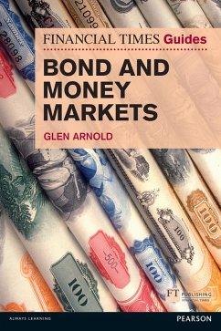 Financial Times Guide to Bond and Money Markets, The (eBook, ePUB) - Arnold, Glen