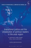 Transitional Justice and the Prosecution of Political Leaders in the Arab Region (eBook, ePUB)